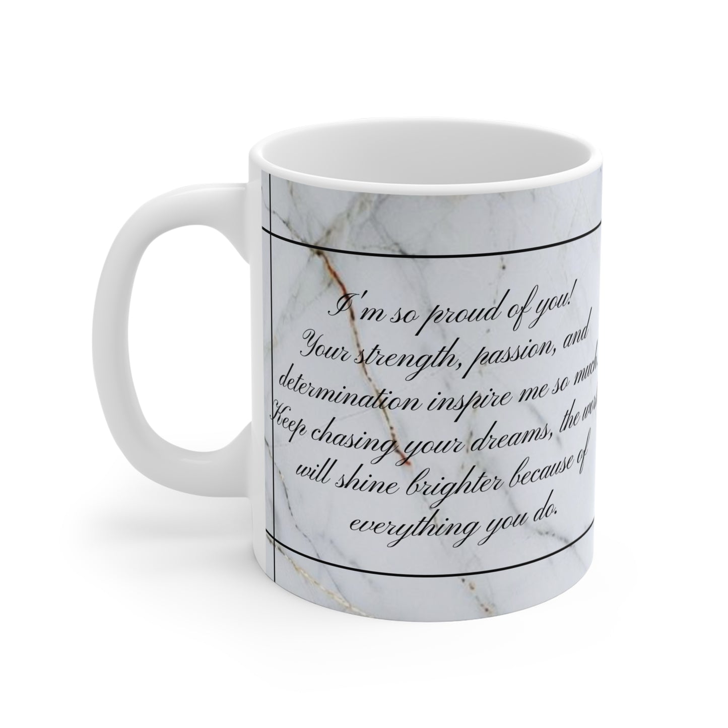 "Proud of You" Mug - 11oz