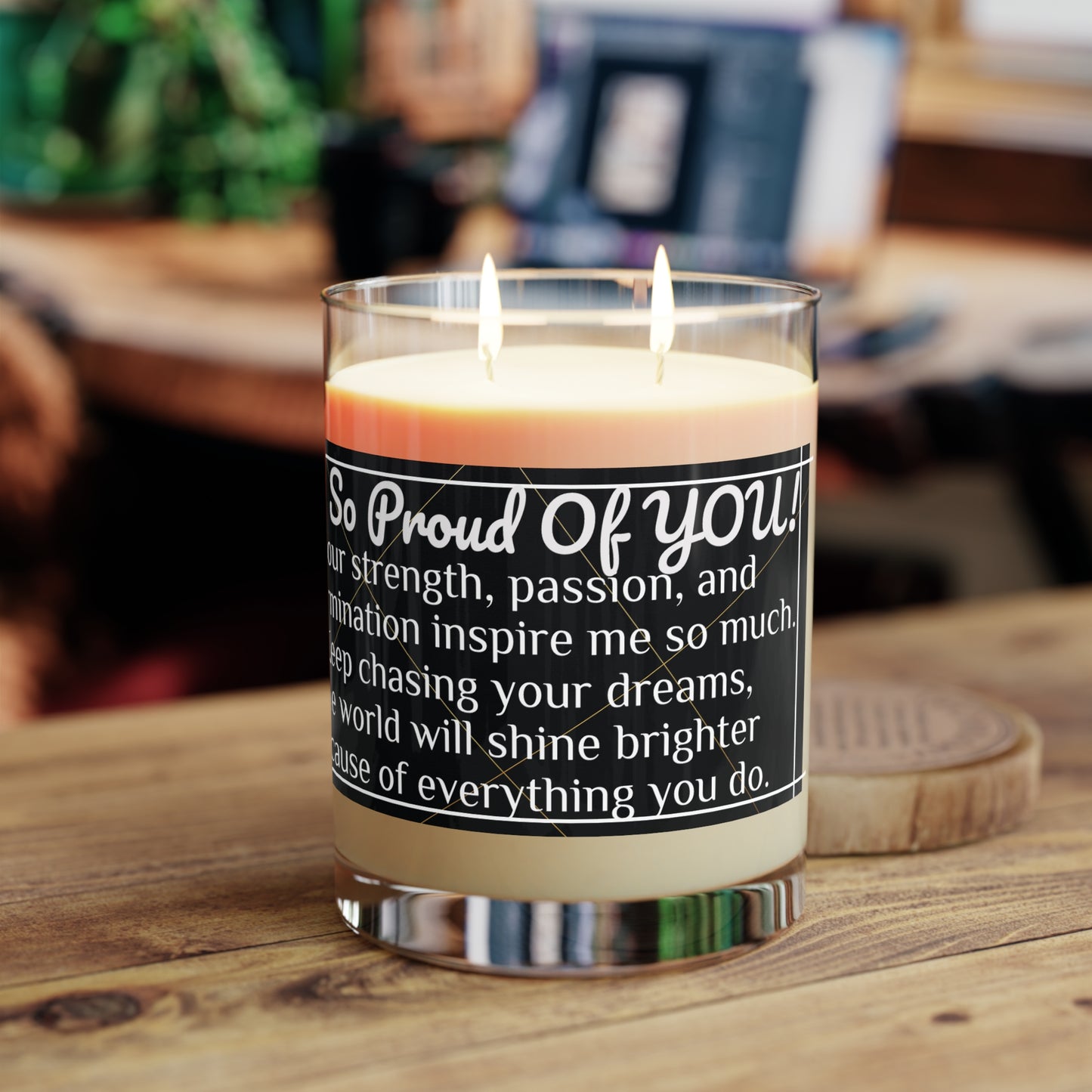 "Proud of You" Premium Candle - Full Glass, 11oz