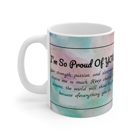 "Proud of You" Mug - 11oz